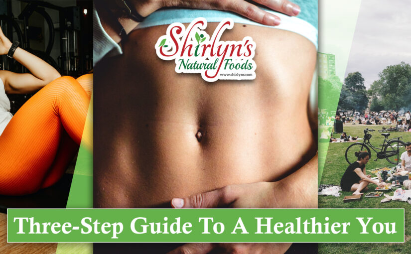 Three-Step Guide To A Healthier You